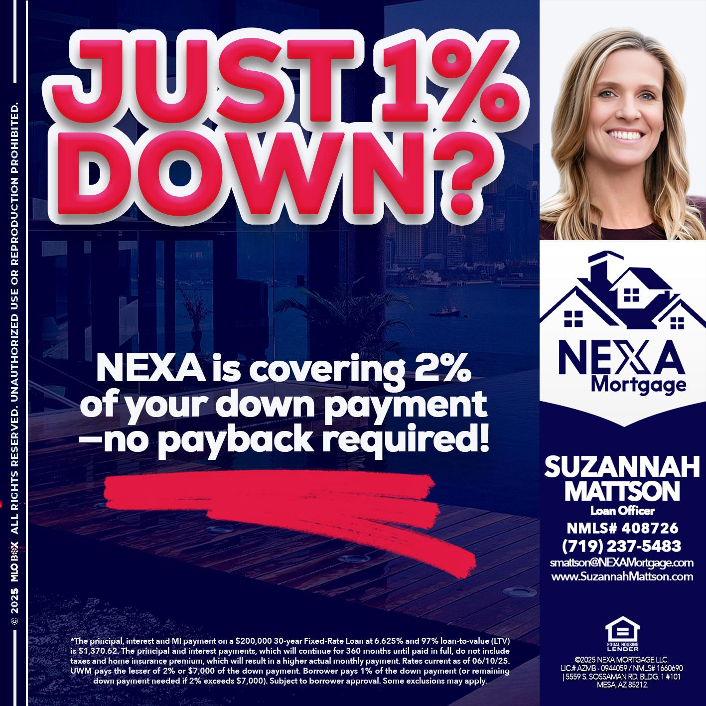 JUST 1% DOWN - Suzannah Mattson -Brokering Loan Officer
