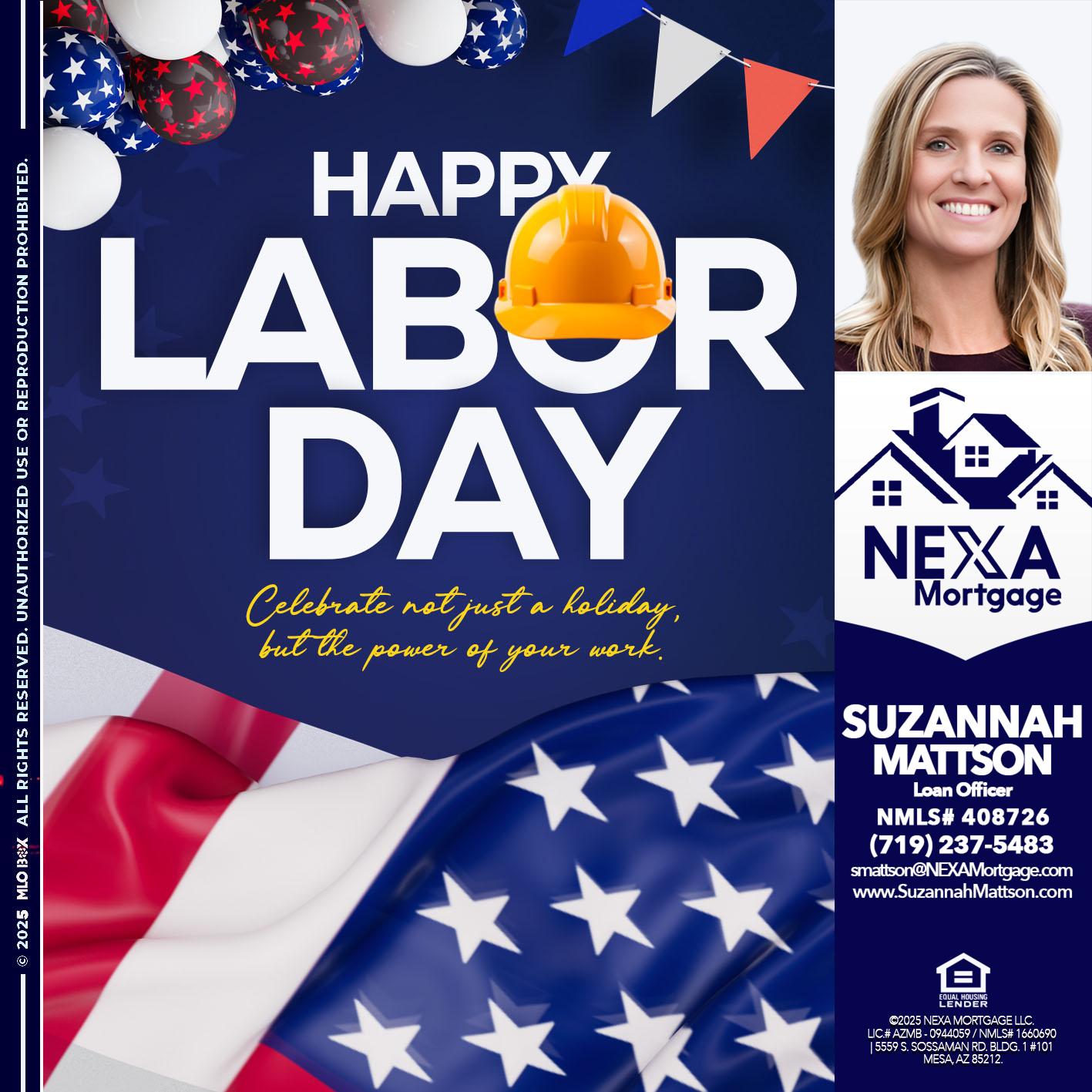 HAPPY LABOR DAY - Suzannah Mattson -Brokering Loan Officer