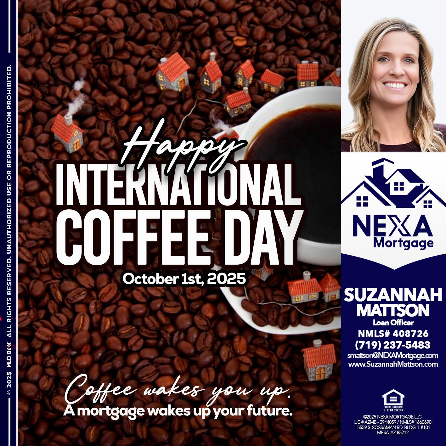 INTERNATIONAL COFFEE DAY - Suzannah Mattson -Brokering Loan Officer