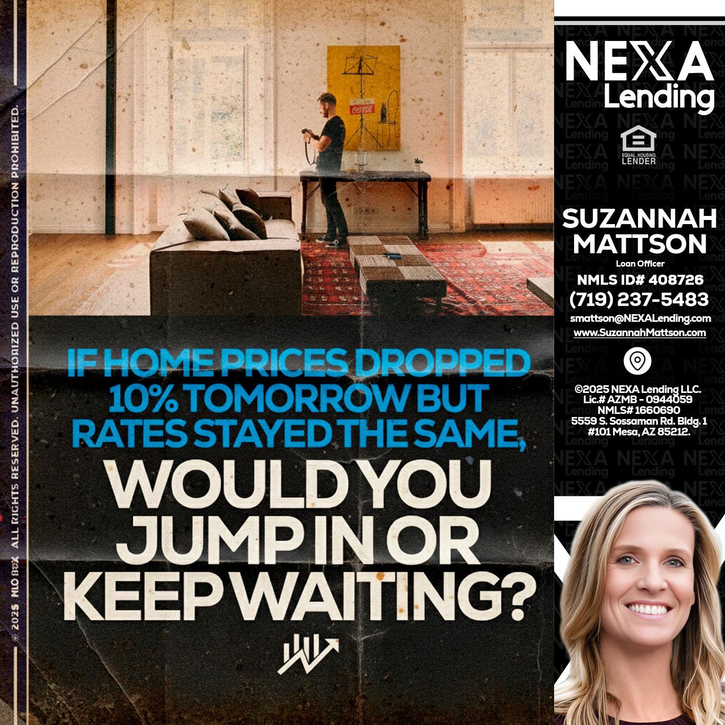 IF HOME PRICES - Suzannah Mattson -Brokering Loan Officer
