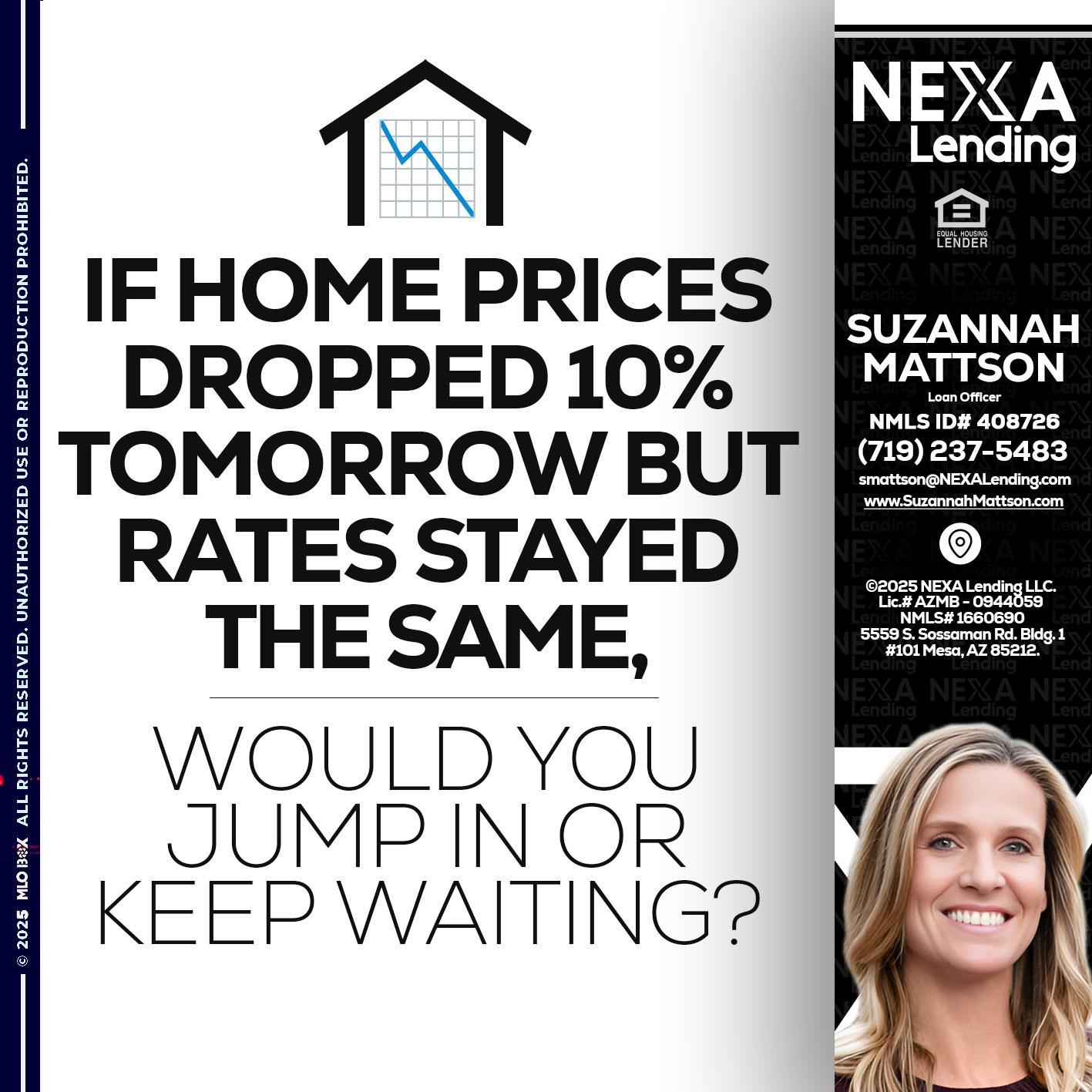 IF HOME PRICES - Suzannah Mattson -Brokering Loan Officer