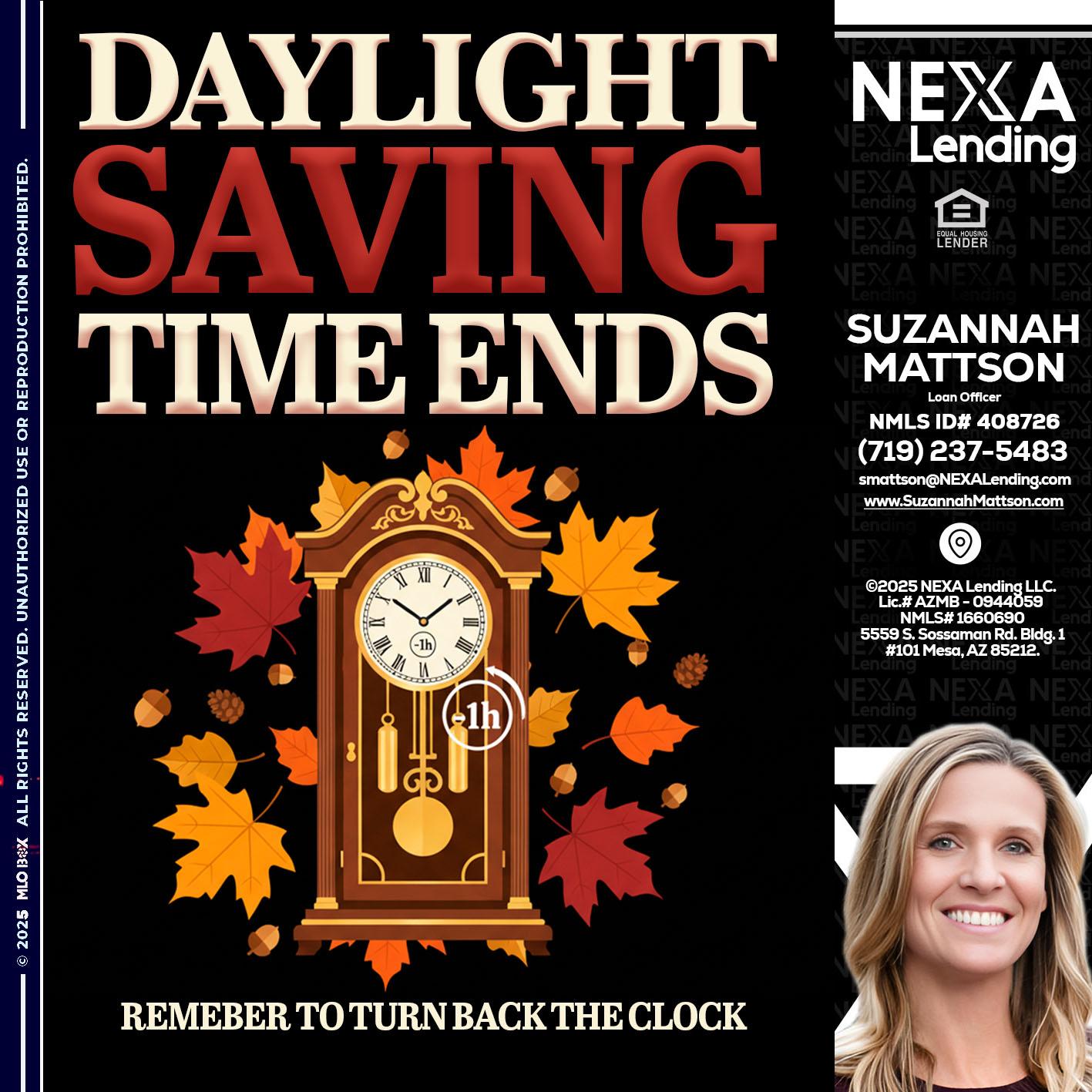 DAYLIGHT SAVINGS - Suzannah Mattson -Brokering Loan Officer