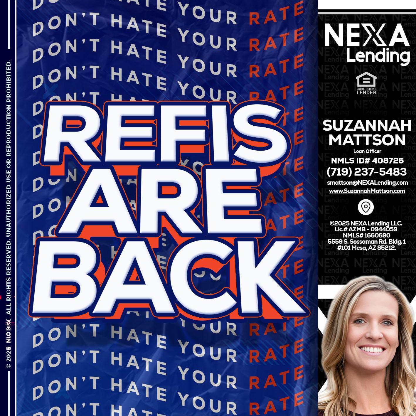 refis are back - Suzannah Mattson -Brokering Loan Officer