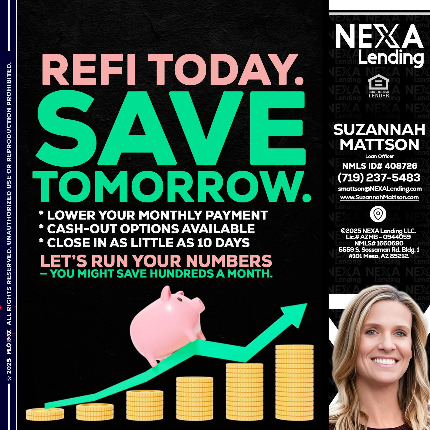REFI TODAY SAVE TOMORROW - Suzannah Mattson -Brokering Loan Officer
