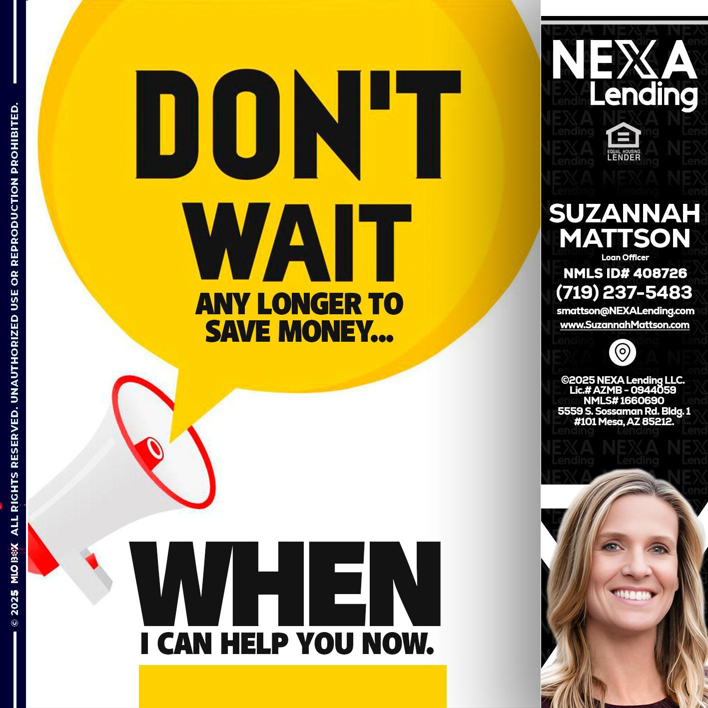 DONT WAIT - Suzannah Mattson -Brokering Loan Officer