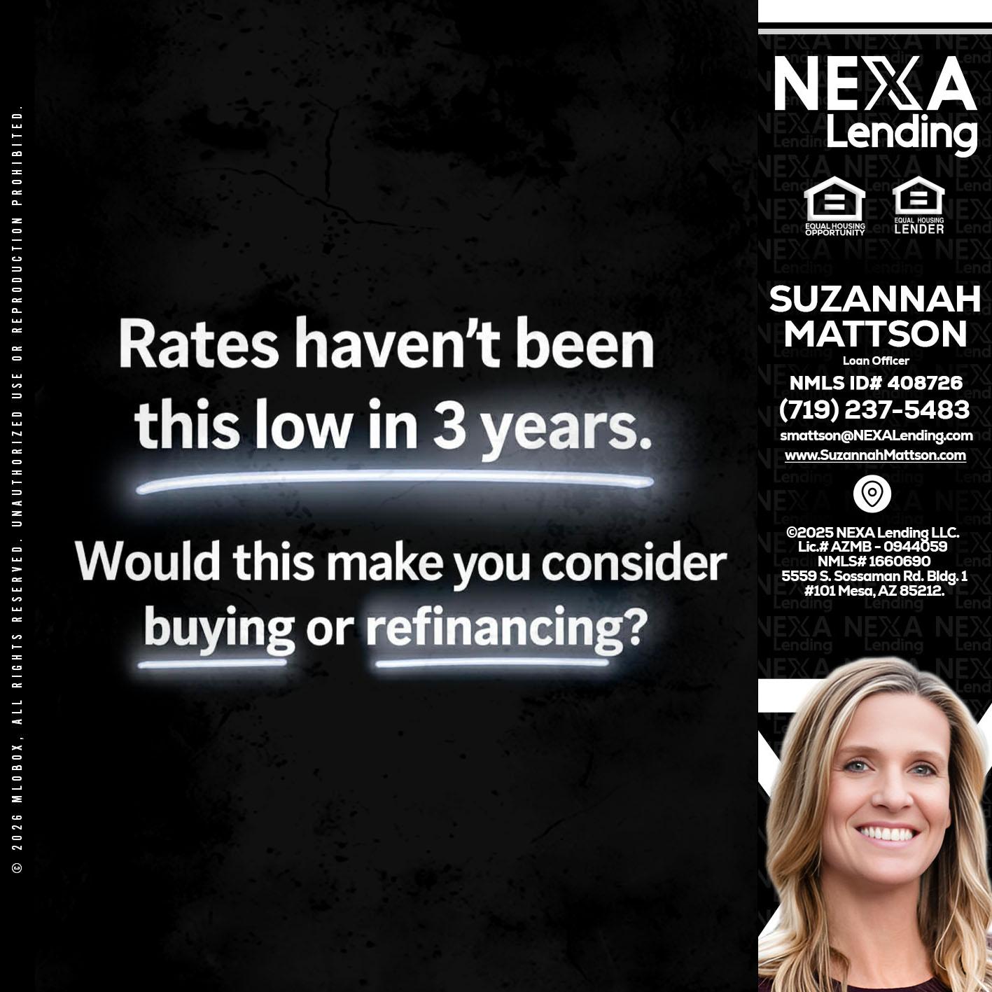 RATES HAVEN'T - Suzannah Mattson -Brokering Loan Officer