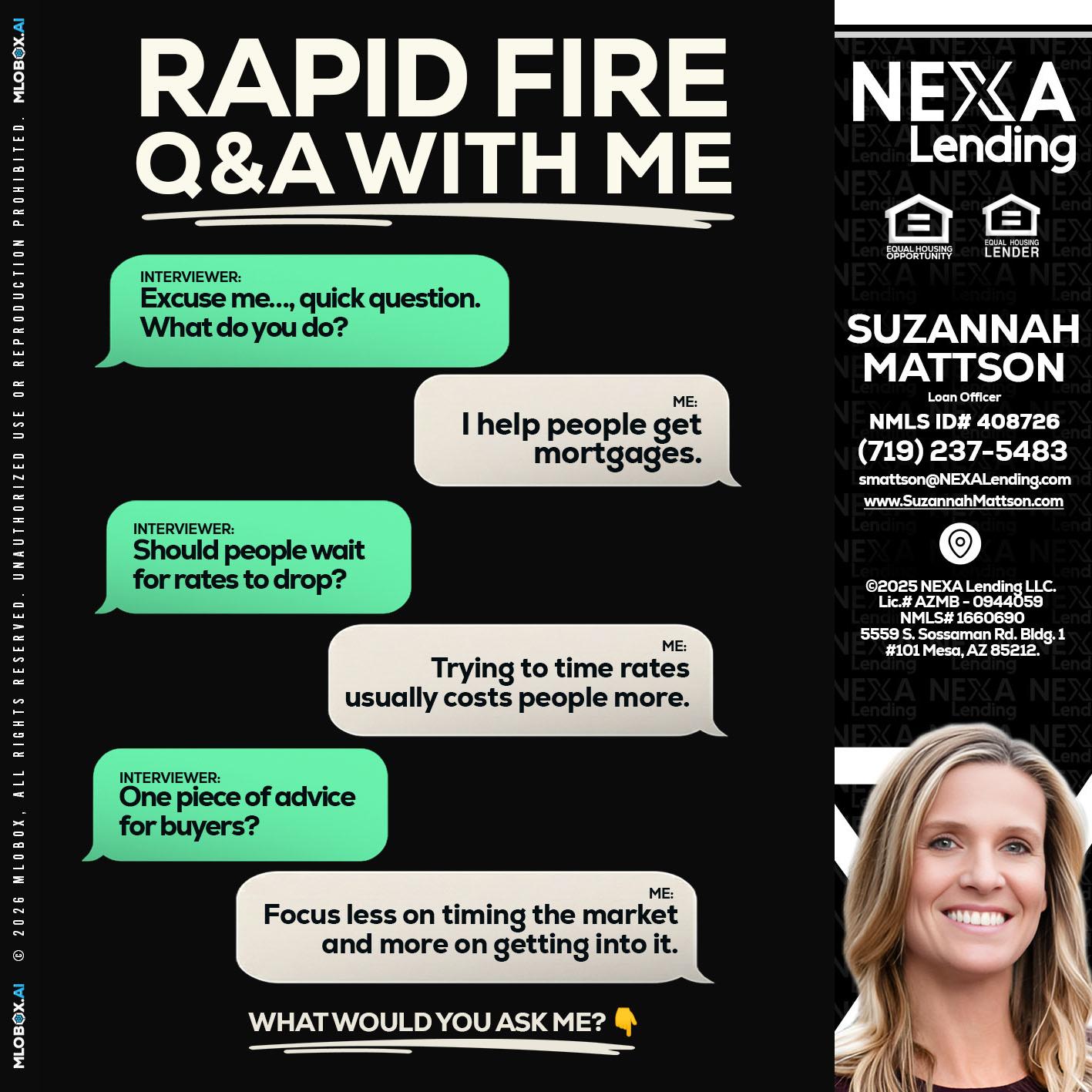 rapid fire - Suzannah Mattson -Brokering Loan Officer