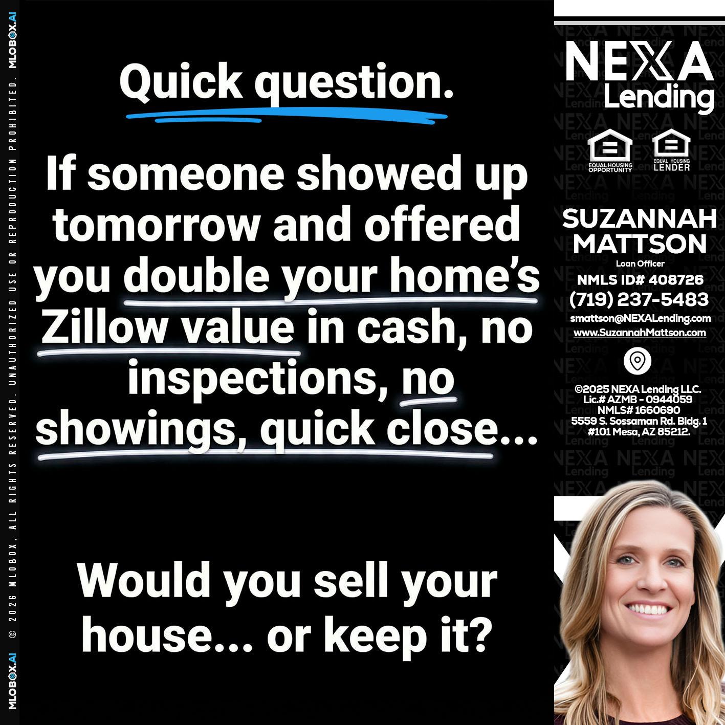 QUICK QUESTION - Suzannah Mattson -Brokering Loan Officer