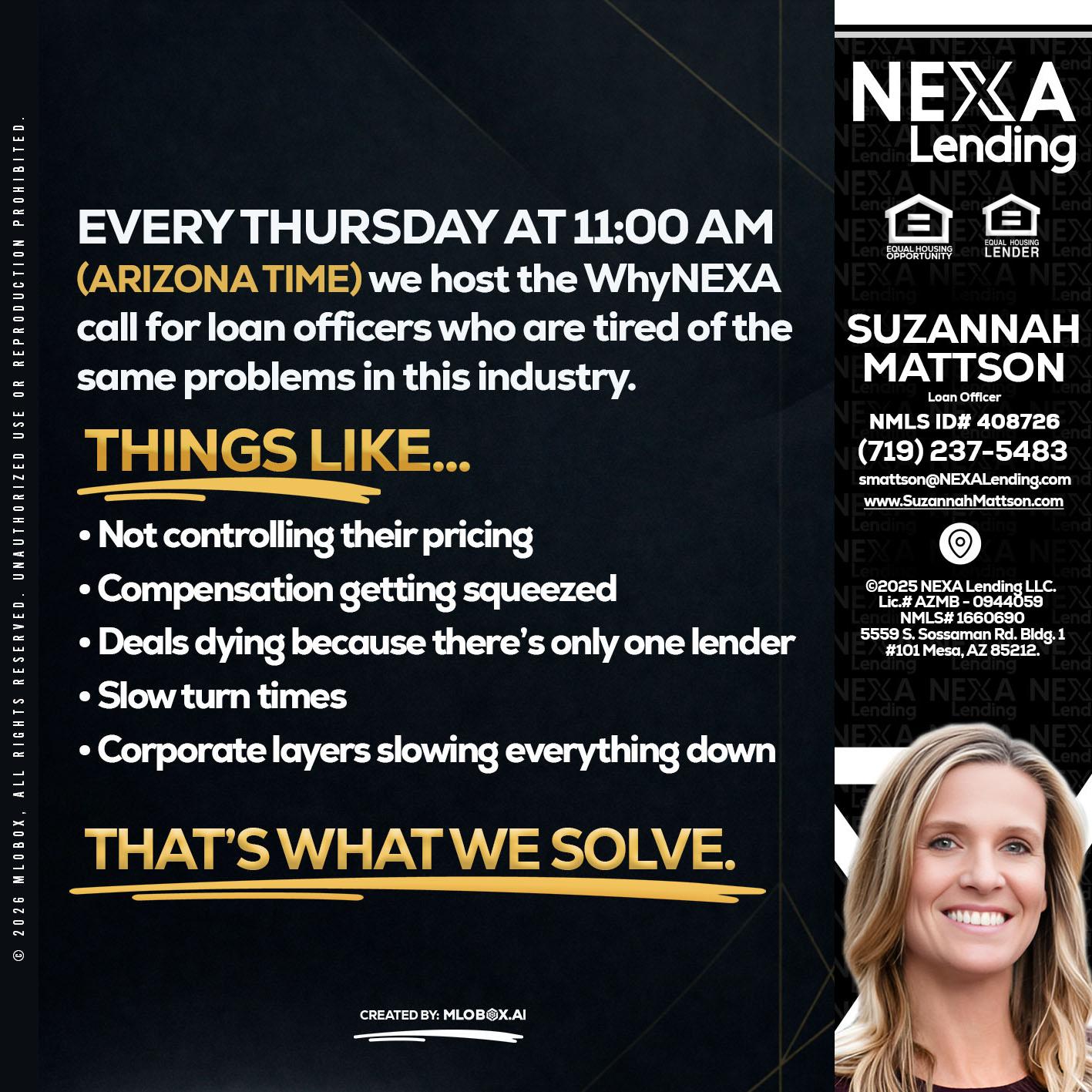 every Thursday - Suzannah Mattson -Brokering Loan Officer