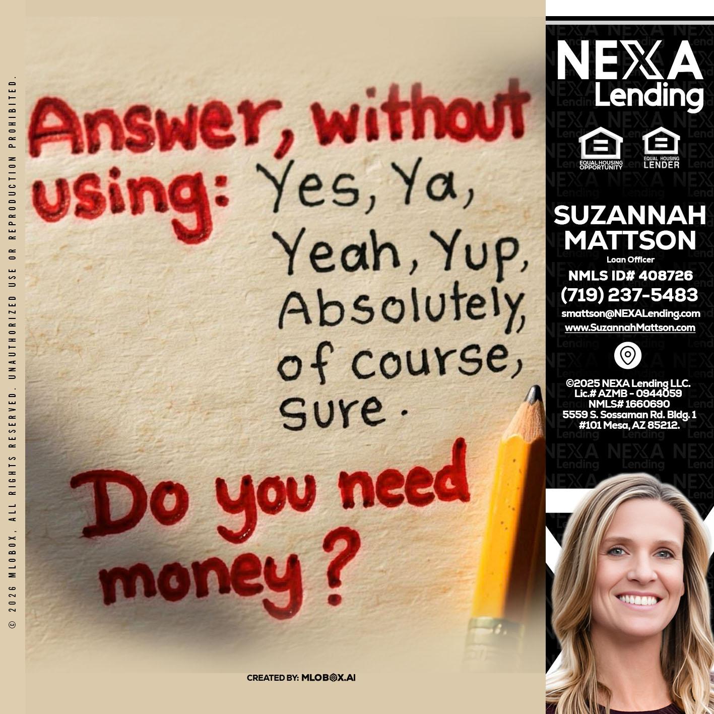 answer without - Suzannah Mattson -Brokering Loan Officer