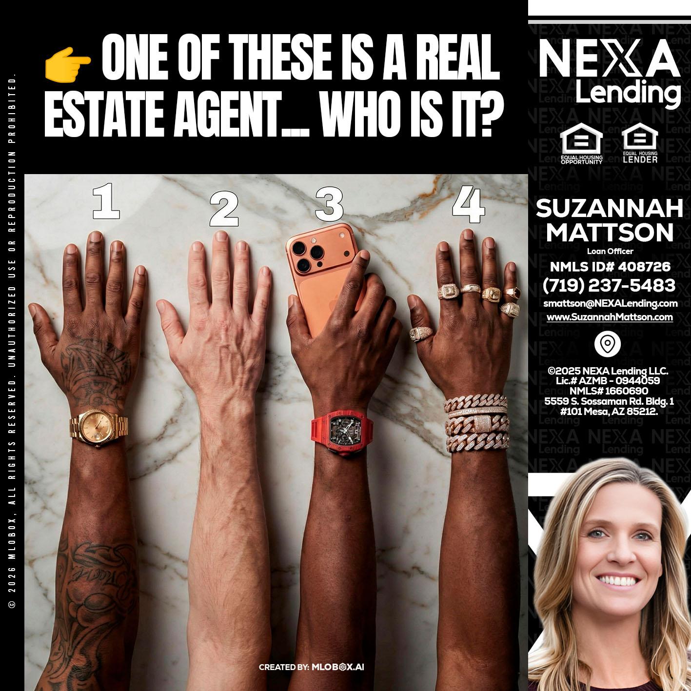 ONE OF THESE - Suzannah Mattson -Brokering Loan Officer