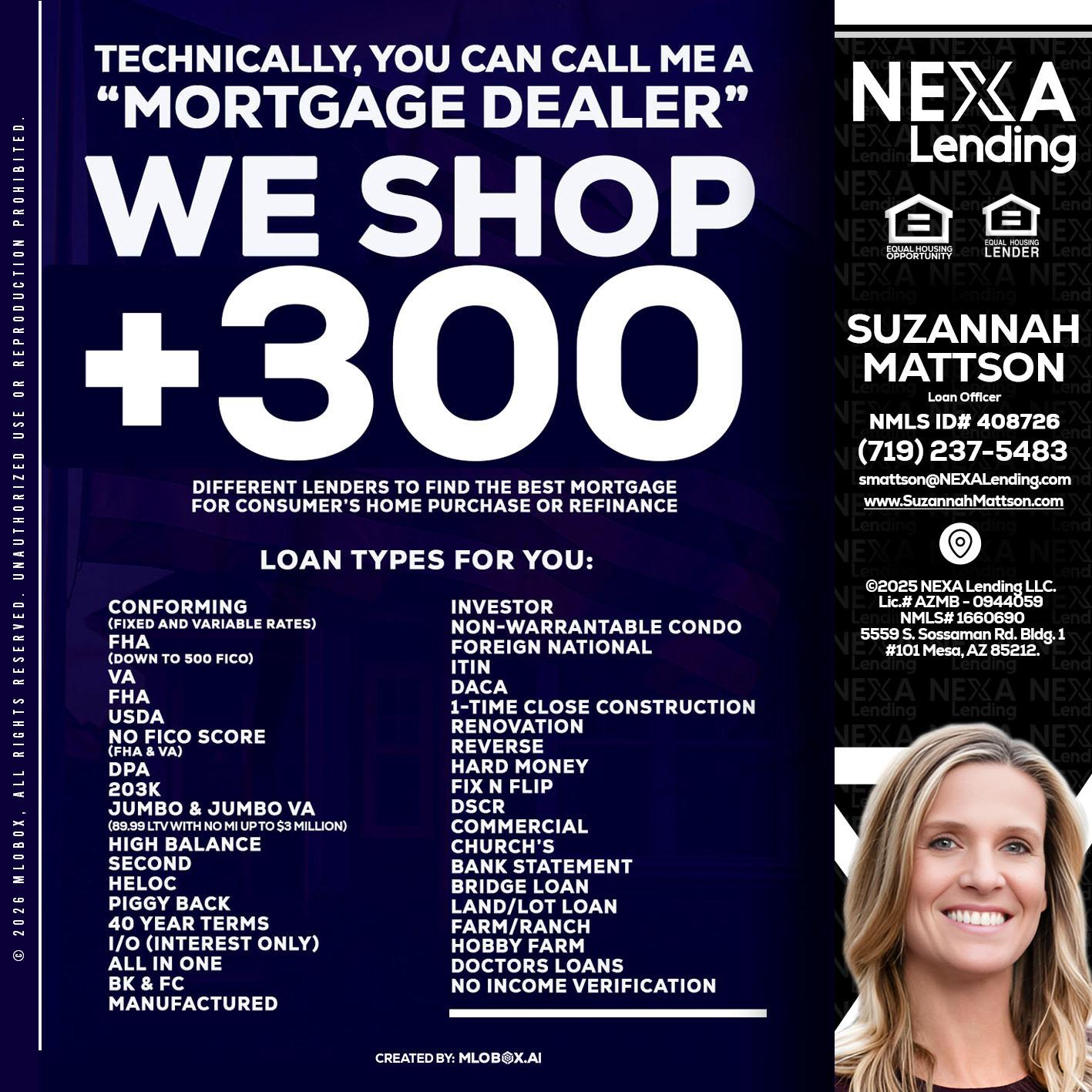 300+ LENDERS - Suzannah Mattson -Brokering Loan Officer