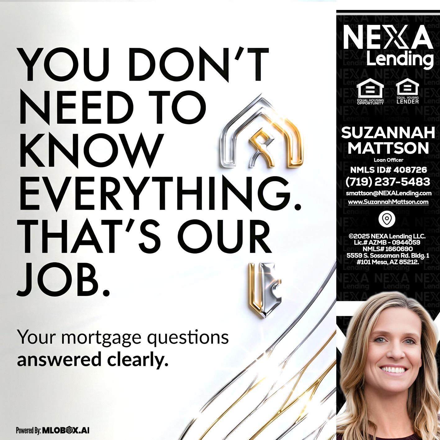 THAT IS OUR JOB - Suzannah Mattson -Brokering Loan Officer