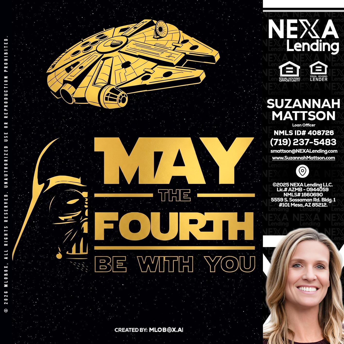 MAY THE FOURTH - Suzannah Mattson -Brokering Loan Officer