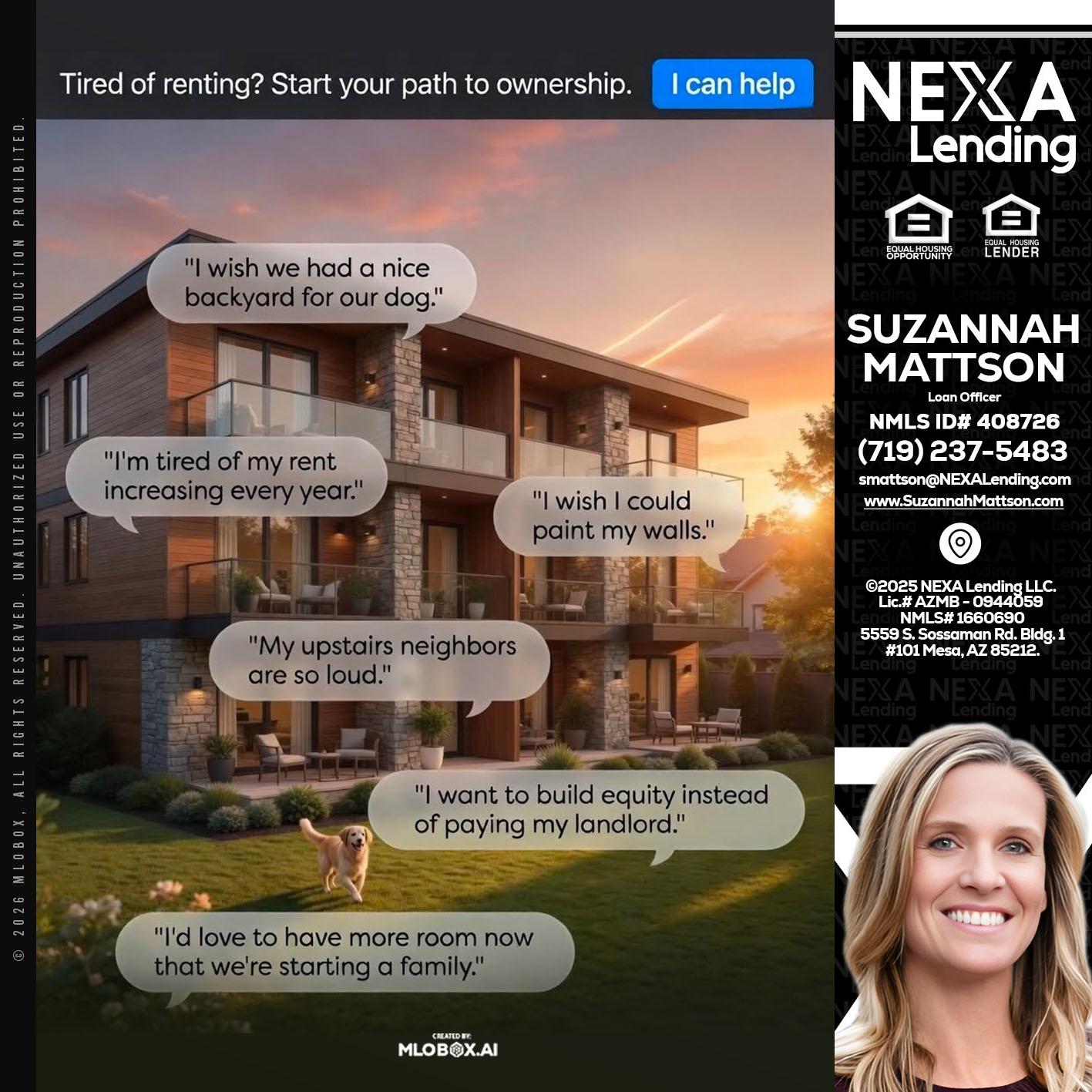 TIRED OF RENTING - Suzannah Mattson -Brokering Loan Officer